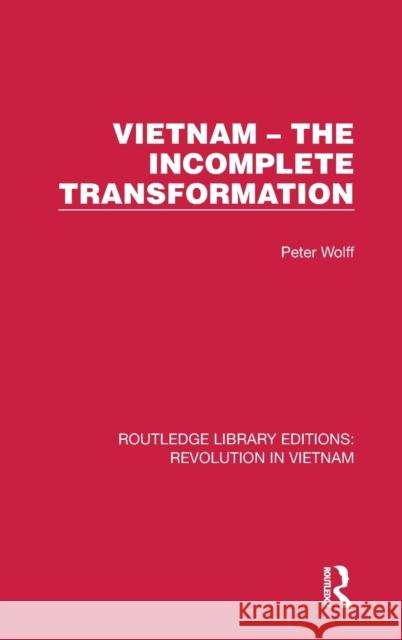 Vietnam - The Incomplete Transformation Peter Wolff 9781032152882 Routledge - książka