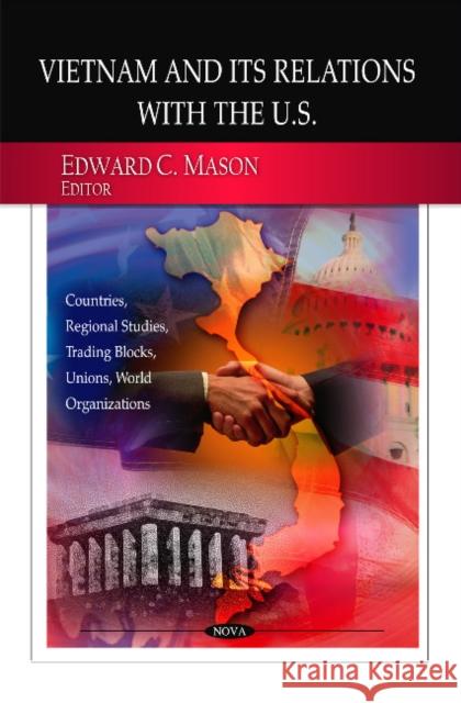 Vietnam & its Relations with the U.S. Edward C Mason 9781616689445 Nova Science Publishers Inc - książka