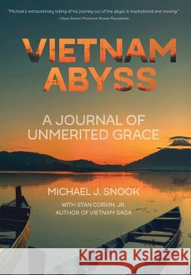 Vietnam Abyss: A Journal of Unmerited Grace Michael J. Snook Stan Corvin 9781732762510 Southwestern Legacy Press - książka