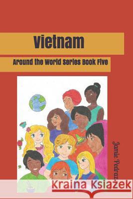 Vietnam: Around the World Series Jamie Pedrazzoli 9781724168672 Independently Published - książka