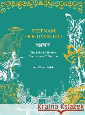 Vietnam Documented Sud Chonchirdsin 9789813251885 NUS Press - książka