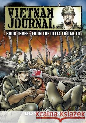 Vietnam Journal - Book Three: From the Delta to Dak To Don Lomax 9781942351887 Caliber Comics - książka