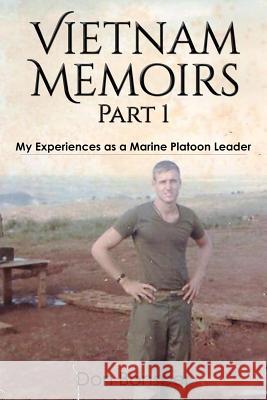 Vietnam Memoirs: Part 1: My Experiences as a Marine Platoon Leader Don Bonsper 9781507616062 Createspace - książka