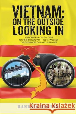 Vietnam: On the Outside Looking in Randall Baxter 9781967279609 BlueInk Media Solutions - książka