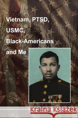 Vietnam, PTSD, USMC, Black-Americans and Me Jordan, John H. 9781480972001 Rosedog Books - książka