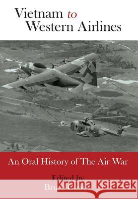 Vietnam to Western Airlines Bruce Cowee 9780985736743 Alive Books - książka