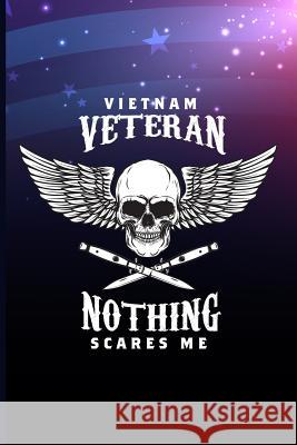 Vietnam Veteran Nothing Scares Me Maxwell 9781720266785 Independently Published - książka