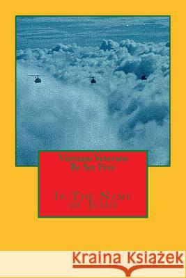 Vietnam Veterans Be Set Free In The Name Of Jesus Emerson, Minister Charles Lee 9781440490736 Createspace - książka