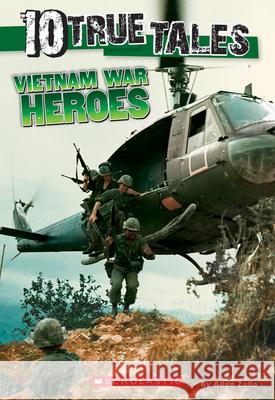 Vietnam War Heroes (10 True Tales) Zullo, Allan 9780545837507 Scholastic Inc. - książka