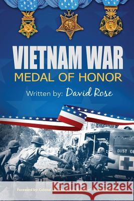 Vietnam War Medal of Honor David L. Rose 9781546625230 Createspace Independent Publishing Platform - książka