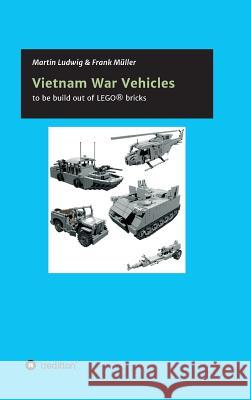 Vietnam War Vehicles Müller, Frank 9783734590818 Tredition Gmbh - książka