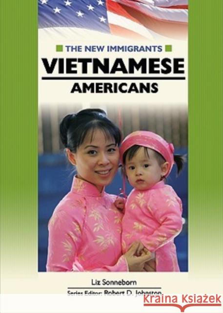 Vietnamese Americans Liz Sonneborn Robert D. Johnston 9780791087879 Chelsea House Publications - książka