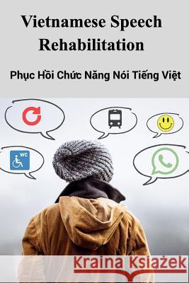 Vietnamese Speech Rehabilitation Lan Quach Minh Quach 9781389099250 Blurb - książka