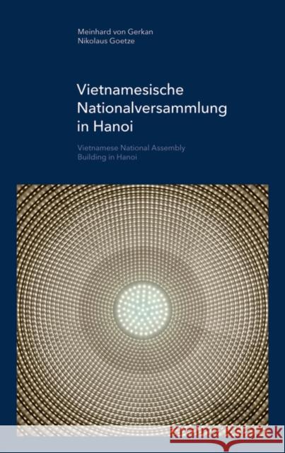 Vietnamesische Nationalversammlung in Hanoi: GMP Focus Von Gerkan, Meinhard 9783868594027 JOVIS Verlag - książka