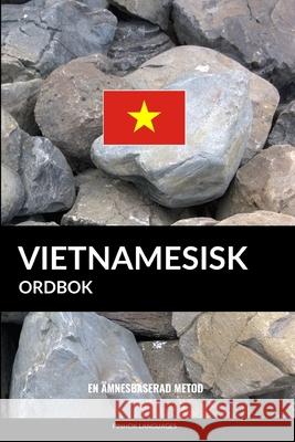 Vietnamesisk ordbok: En ämnesbaserad metod Languages, Pinhok 9781099406874 Independently Published - książka