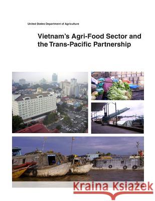 Vietnam's Agri-Food Sector and the Trans-Pacific Partnership United States Department of Agriculture 9781505400489 Createspace - książka