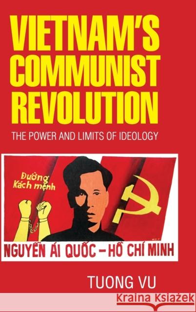 Vietnam's Communist Revolution: The Power and Limits of Ideology Vu, Tuong 9781107154025 Cambridge University Press - książka