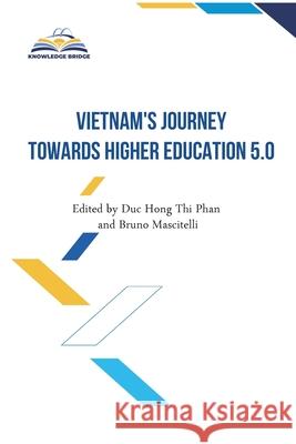 Vietnam's Journey towards Higher Education 5.0 Duc Hong Thi Phan Bruno Mascitelli 9781923568082 Connor Court Publishing Pty Ltd - książka