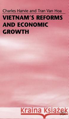 Vietnam's Reforms and Economic Growth Charles Harvie Tran Van Hoa 9780333689486 PALGRAVE MACMILLAN - książka