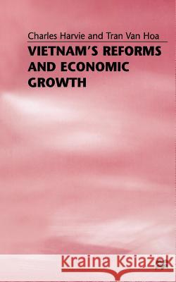 Vietnam's Reforms and Economic Growth C. Harvie T. Van Hoa Tran Va 9781349401208 Palgrave MacMillan - książka