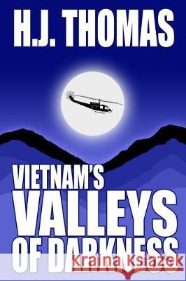 Vietnam's Valleys of Darkness Kevin Thomas H. J. Thomas 9781091978720 Independently Published - książka