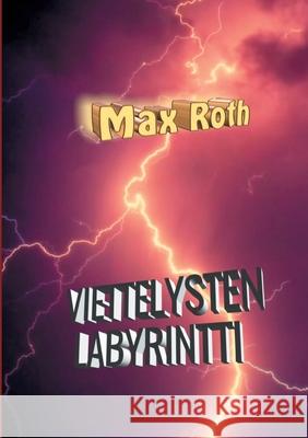 Viettelysten labyrintti Max Roth 9789528047513 Books on Demand - książka