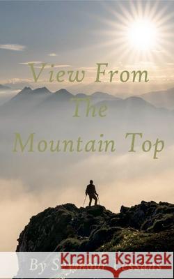 View From The Mountaintop Seymour Lessans 9781954284159 Safeworld Publishing Company - książka