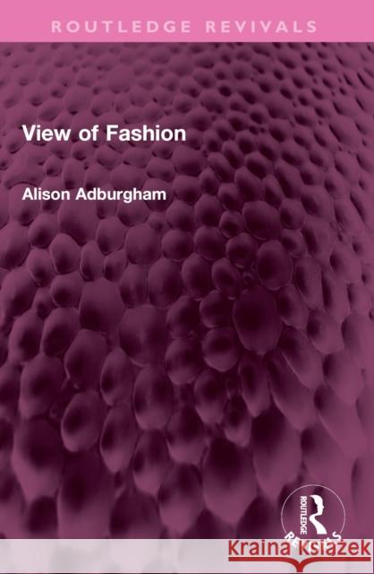 View of Fashion Alison Adburgham 9781032421520 Routledge - książka