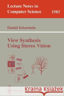 View Synthesis Using Stereo Vision Daniel Scharstein D. Scharstein 9783540661597 Springer - książka