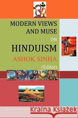 Views and Muse on Hinduism Ashok Sinha 9781477133279 Xlibris Corporation - książka