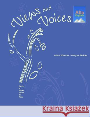 Views and Voices: Writers of English Around the World Valerie Whiteson Francoise Beniston 9781882483877 Alta English Publishers - książka