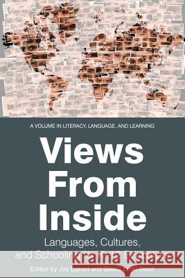 Views from Inside: Languages, Cultures, and Schooling for K-12 Educators Egbert, Joy 9781641130196 Eurospan (JL) - książka