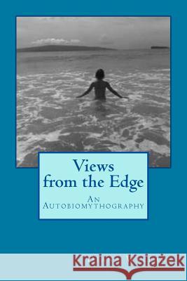 Views from the Edge: An Autobiomythography Diana Wallace 9781519741417 Createspace Independent Publishing Platform - książka