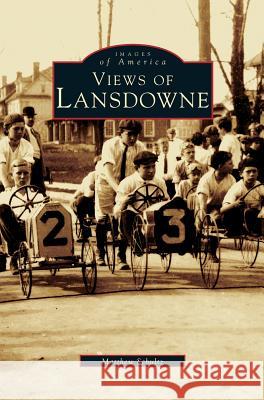 Views of Landsdowne Matthew Schultz 9781531630744 Arcadia Library Editions - książka