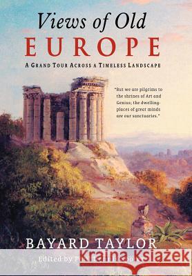 Views of Old Europe Bayard Taylor Paul Dennis Sporer 9781932490312 Anza Publishing - książka