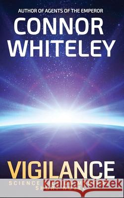Vigilance: Science Fiction Mystery Short Novel Connor Whiteley 9781915127808 Cgd Publishing - książka