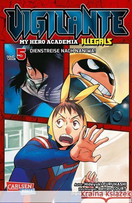 Vigilante - My Hero Academia Illegals. Bd.5 Horikoshi, Kohei; Court, Betten; Furuhashi, Hideyuki 9783551717283 Carlsen - książka