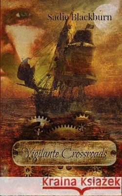 Vigilante Crossroads Sadie Blackburn 9781986980753 Createspace Independent Publishing Platform - książka