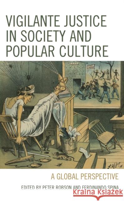 Vigilante Justice in Society and Popular Culture: A Global Perspective  9781683933540 Fairleigh Dickinson University Press - książka