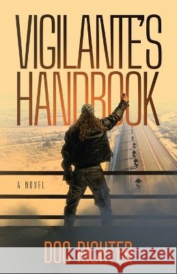Vigilante's Handbook Richter, Doc 9798901743874 Atmosphere Press - książka