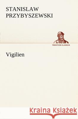 Vigilien Przybyszewski, Stanislaw 9783842410527 TREDITION CLASSICS - książka