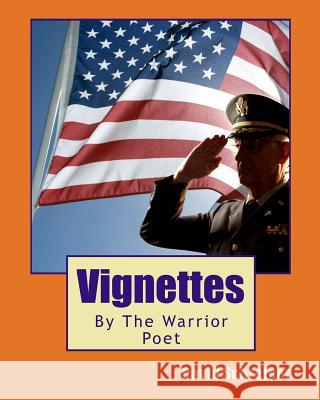 Vignettes: By The Warrior Poet Schreiner, David 9781453852262 Createspace - książka