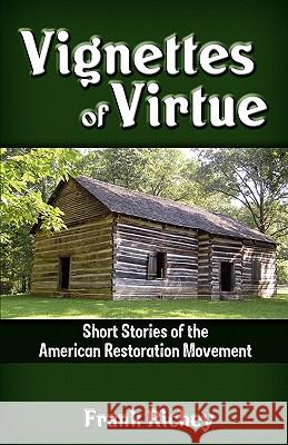 Vignettes of Virtue Frank Richey 9780981651927 Cypress Creek Book Company - książka