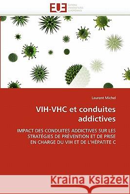 Vih-Vhc Et Conduites Addictives Laurent Michel 9786131560835 Editions Universitaires Europeennes - książka