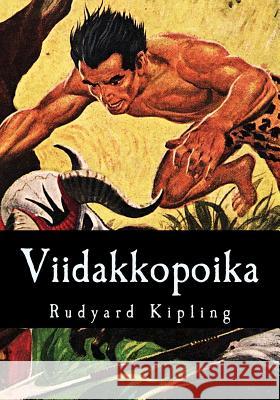 Viidakkopoika Rudyard Kipling Vaino Hameen-Anttila 9781544168708 Createspace Independent Publishing Platform - książka