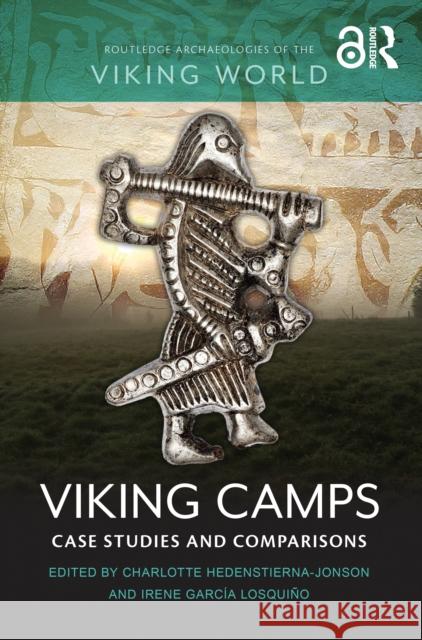Viking Camps: Case Studies and Comparisons Charlotte Hedenstierna-Jonson Irene Garc? 9781032389530 Routledge - książka