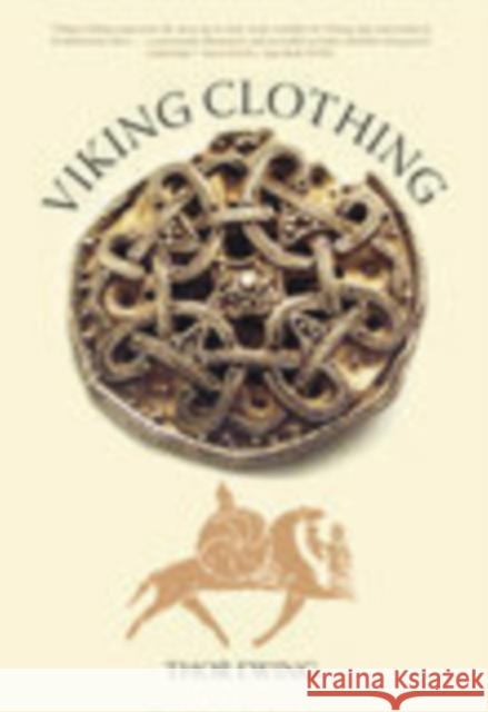 Viking Clothing Thor Ewing 9780752435879 The History Press Ltd - książka