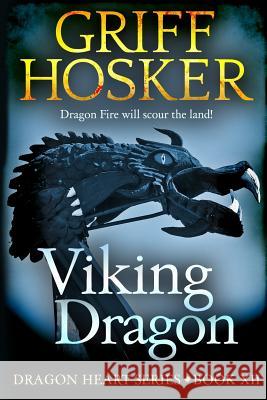 Viking Dragon MR Griff Hosker 9781721272624 Createspace Independent Publishing Platform - książka