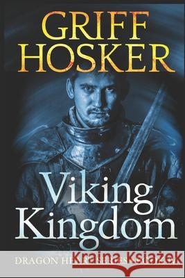Viking Kingdom Griff Hosker 9781986436823 Createspace Independent Publishing Platform - książka