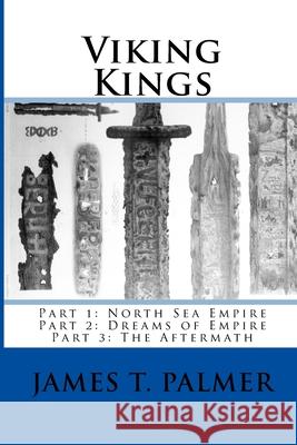 Viking Kings MR James Timothy Palmer 9781516955800 Createspace - książka